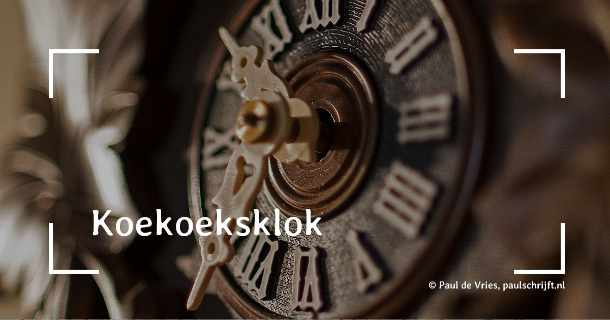 Afbeelding van een Koekoeksklok bij een vers van Paul Schrijft Afbeelding van een Koekoeksklok bij een vers van Paul Schrijft