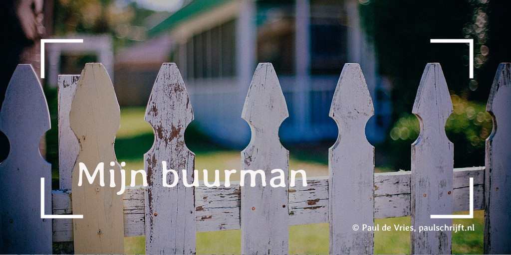 Tuinhekje van mijn buurman Tuinhekje bij de column 'Mijn buurman' van Paul Schrijft. Foto Pixabay PublicDomainArchive